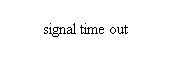 Rounded Rectangular Callout: signal time out
